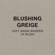 BLUSHING GREIGE
