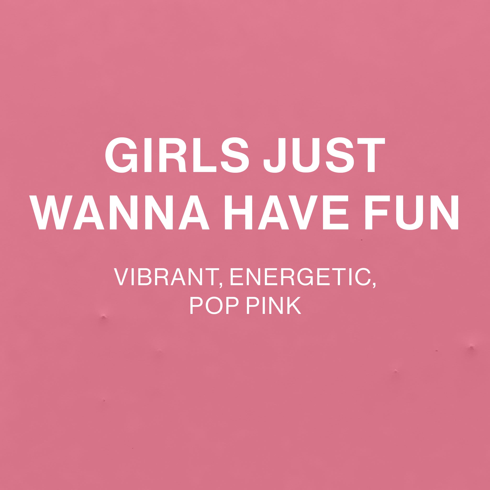 Girls Just Wanna Have Fun colour tile