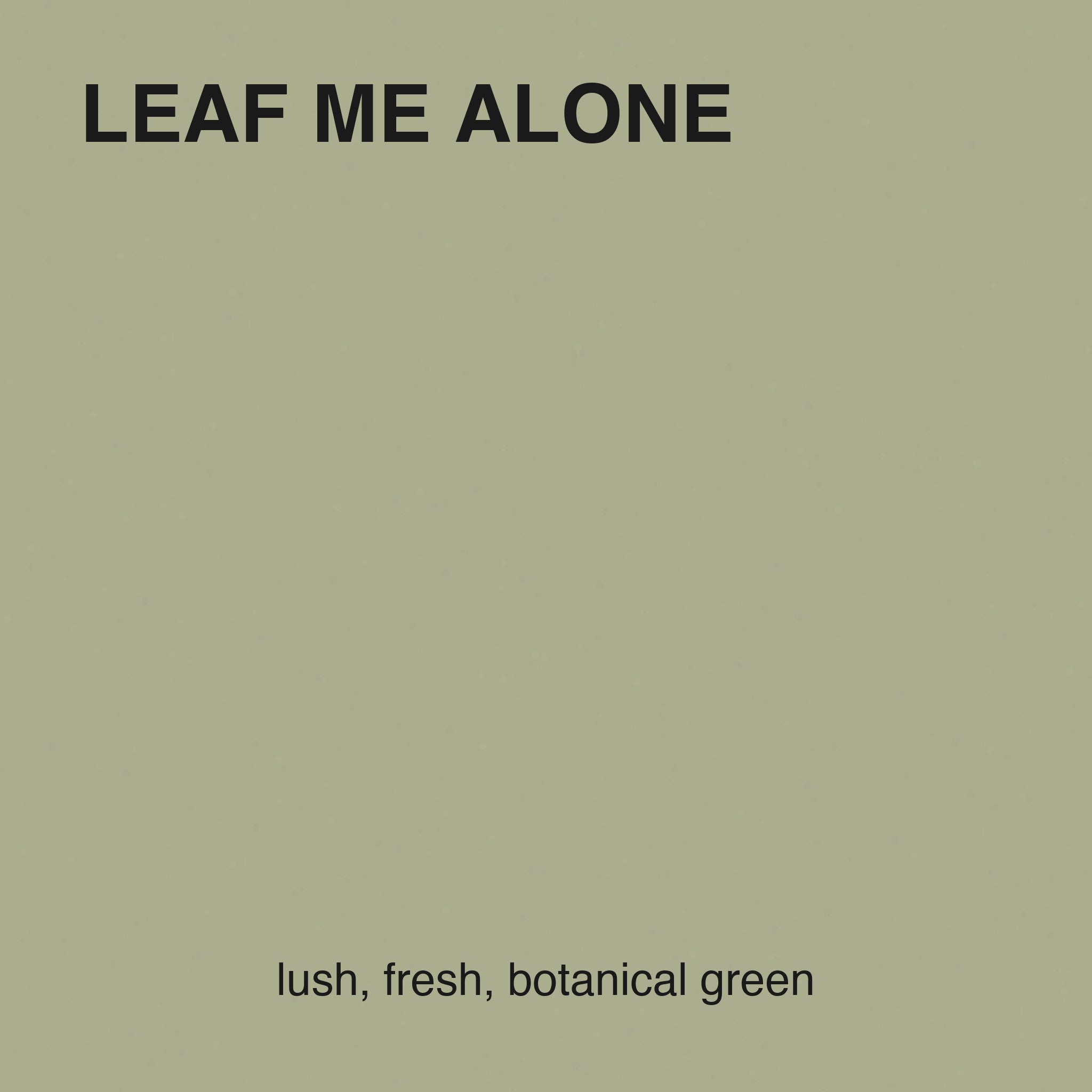 Leaf Me Alone colour tile