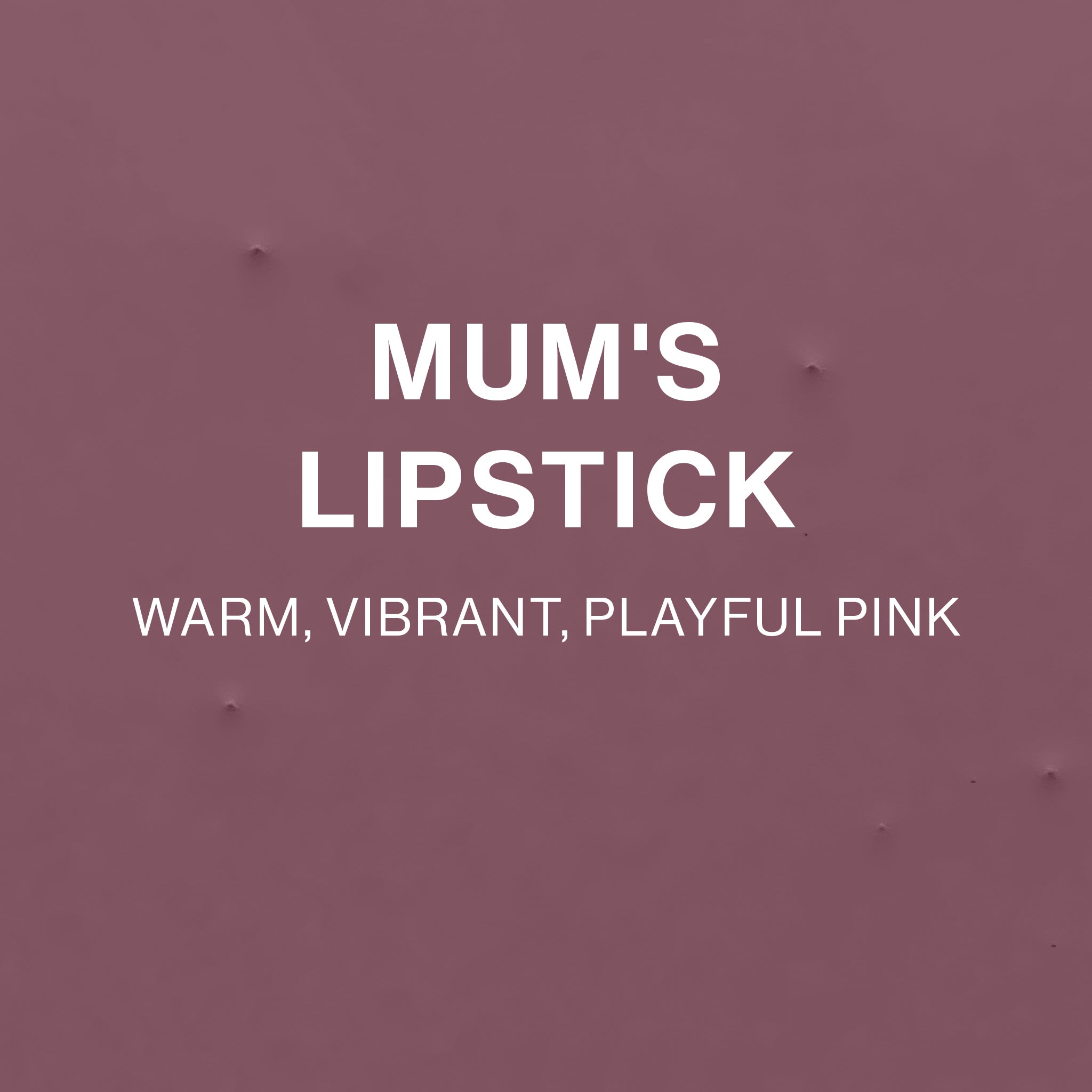 Mum's Lipstick colour tile
