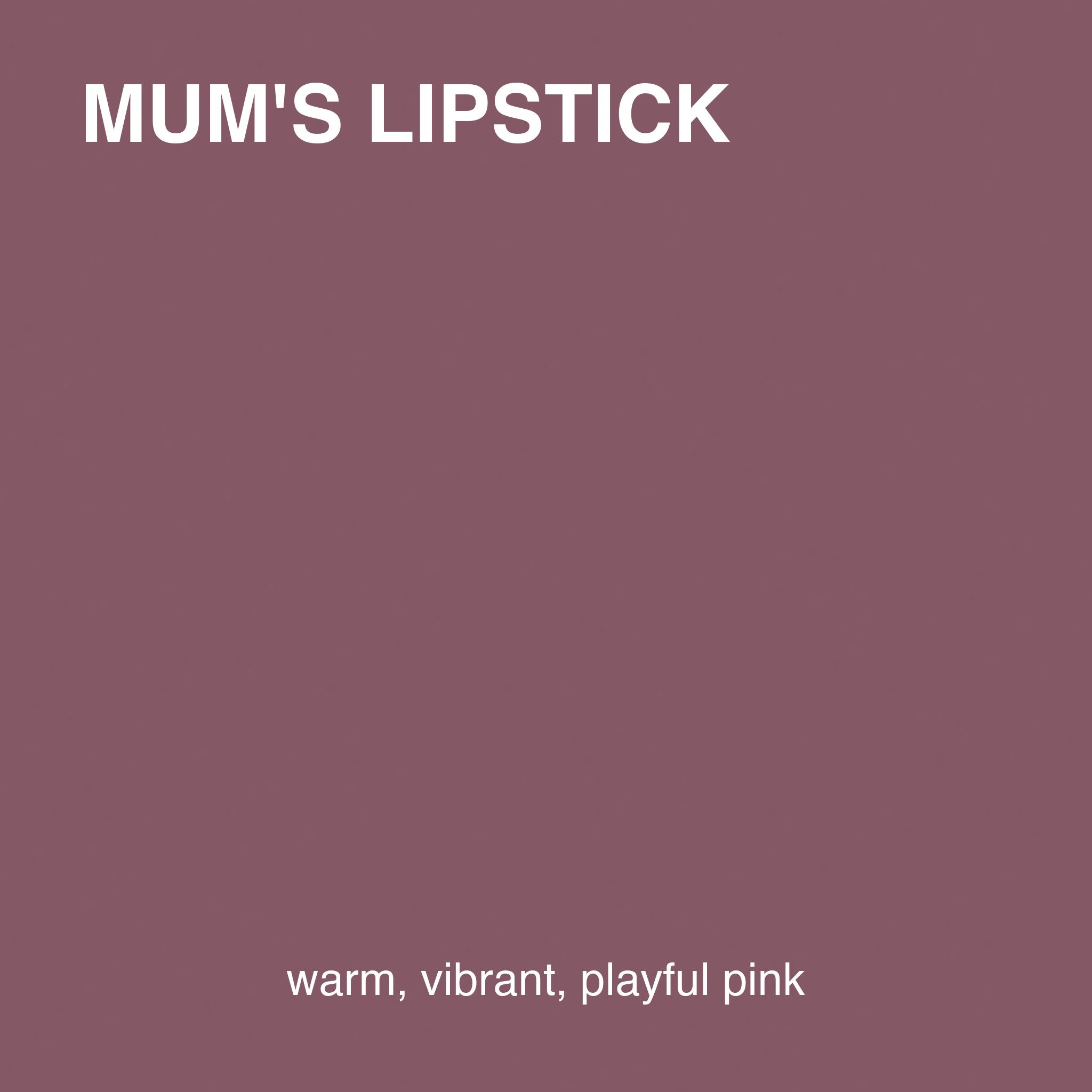 Mum's Lipstick colour tile