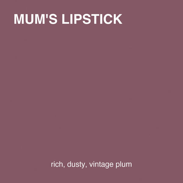Mum's Lipstick